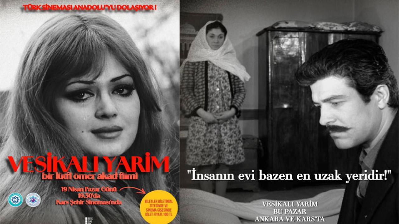 Yeniden restore edilen“Vesikalı Yarim” Kars'ta izleyici ile buluşuyor