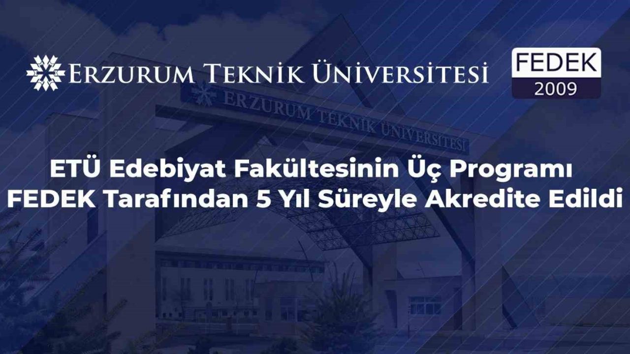 ETÜ Edebiyat Fakültesinin üç programı FEDEK tarafından 5 yıl süreyle akredite edildi