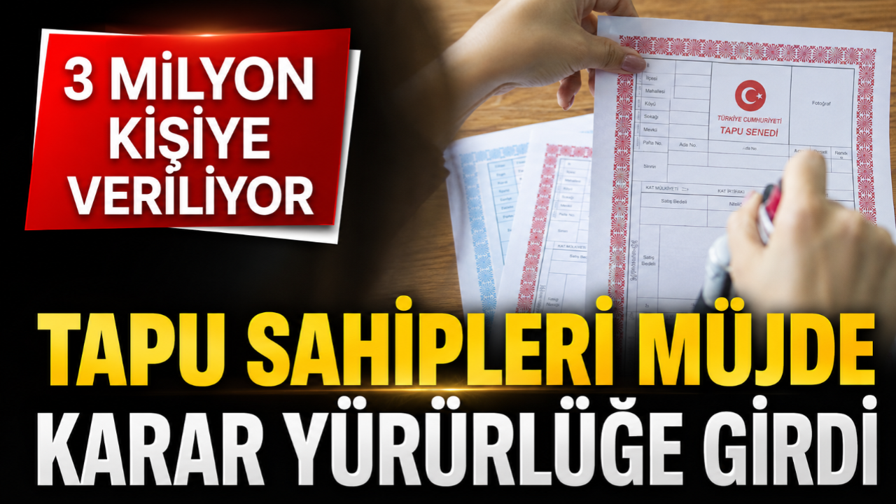 Tapuda büyük değişiklik! 3 milyon kişiyi etkileyen karar açıklandı