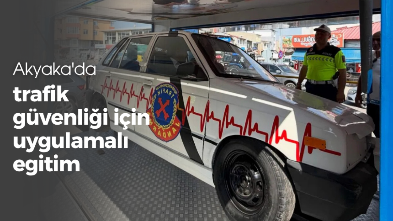 Akyaka'da trafik güvenliği için uygulamalı eğitim