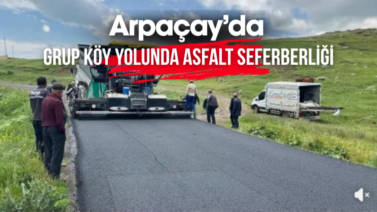 Arpaçay’da grup köy yolunda asfalt seferberliği