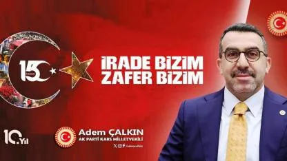 Çalkın: İrade bizim zafer bizim