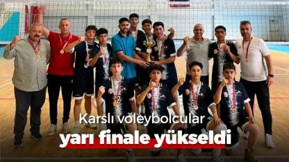 Karslı voleybolcular yarı finale yükseldi