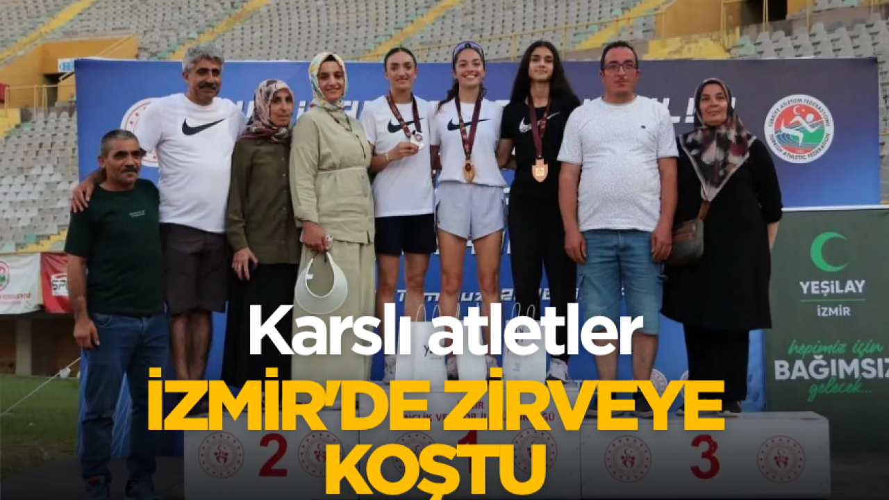 Karslı atletler İzmir'de zirveye koştu