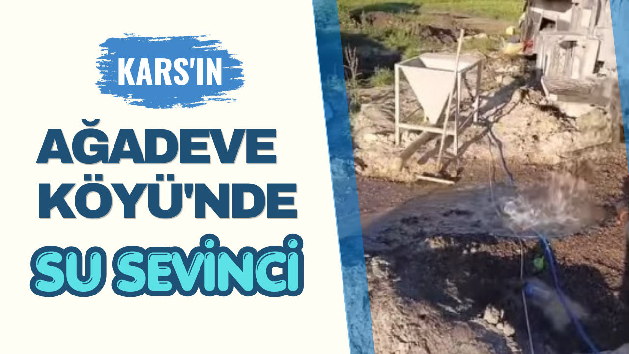 Kars'ın Ağadeve Köyü'nde su sevinci