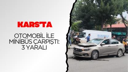 Kars'ta otomobil ile minibüs çarpıştı: 3 yaralı