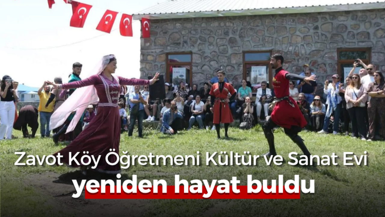 Zavot Köy Öğretmeni Kültür ve Sanat Evi yeniden hayat buldu